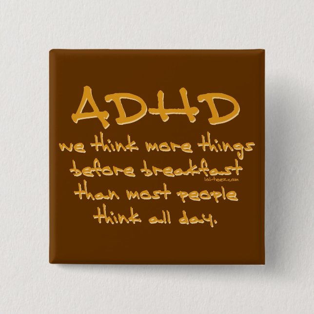 ADHD Think More 2 Inch Square Button (Front)
