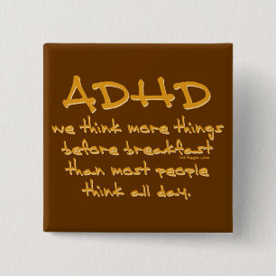 ADHD Think More 2 Inch Square Button