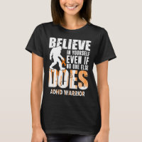 adhd warrior bigfoot believe in yourself