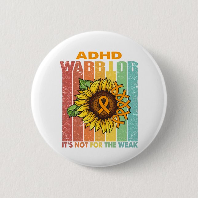 ADHD Warrior It's Not For The Weak 2 Inch Round Button (Front)