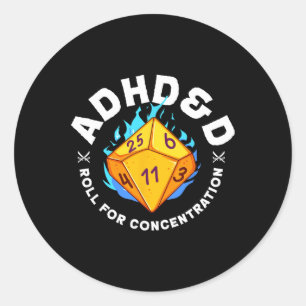 Adhdandd Roll For Concentration Adhd Awareness Fun Classic Round Sticker