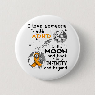 ADHDI love Someone with ADHD Awareness 2 Inch Round Button