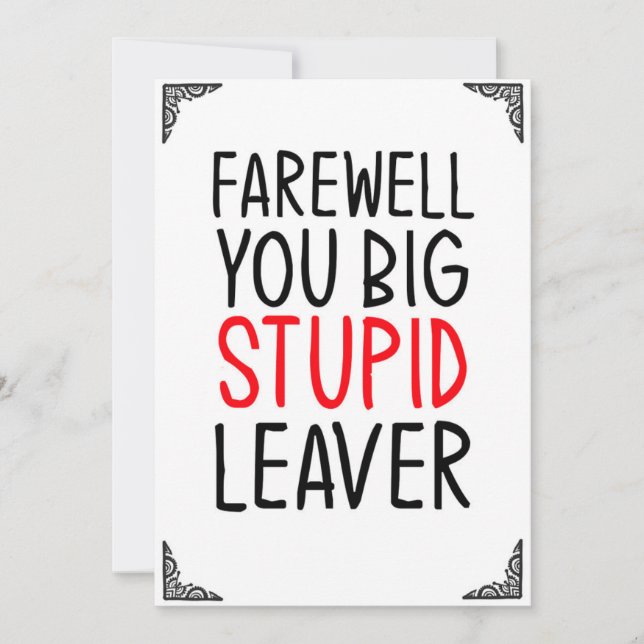 Adieu, gros idiot, leaver, carte de voeux (Devant)