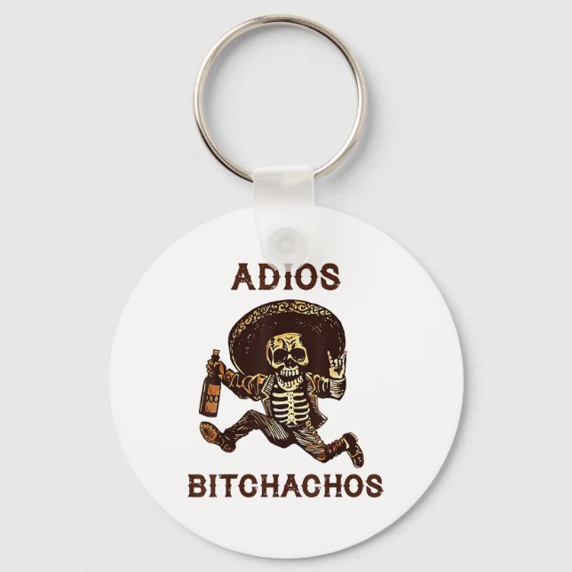 Adios Achos Cinco De Mayo Skeleton Drinking _1  Keychain (Front)