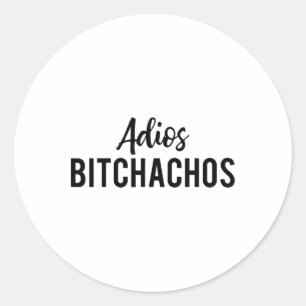 Adios Achos Funny Cinco De Mayo Party Fiesta Gift  Classic Round Sticker