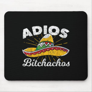 Adios Achos Sombrero Fiesta Mexico Funny Cinco De  Mouse Pad