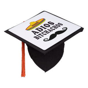 Adios Bitchachos Graduation Cap Topper