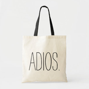 Adios. Goodbye. Tote Bag