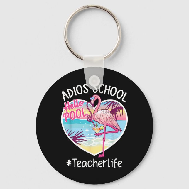 Adios School Hello Pool Flamingo Teacher Summer Keychain (Front)