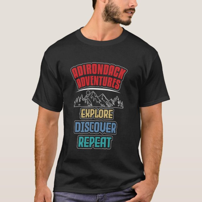 Adirondack Adventures Explore Discover Repeat Sun  T-Shirt (Front)