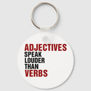Adjectives speak louder than verbs keychain