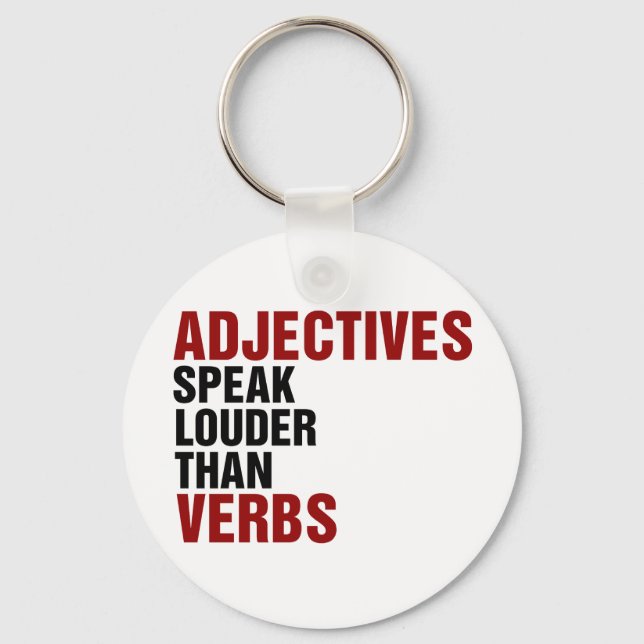 Adjectives speak louder than verbs keychain (Front)
