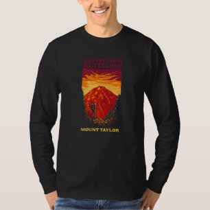 Adjust Your Altitude Mount Taylor Hiking New Mexic T-Shirt
