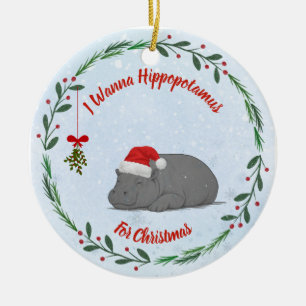 Adjustable "Wanna Hippopotamus For Christmas"  Ceramic Ornament
