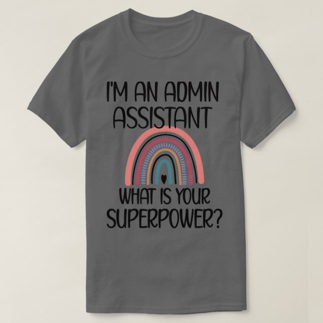 Admin Assistant Day Administrative Assistant Mom 1 T-Shirt (Design Front)
