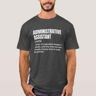 Admin Assistant Humour T-Shirt