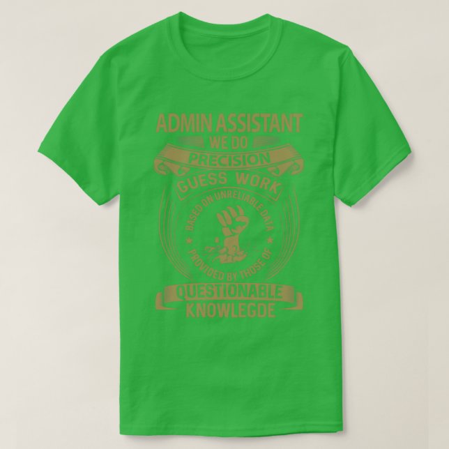 Admin Assistant We Do Precision Gift Item T-Shirt (Design Front)