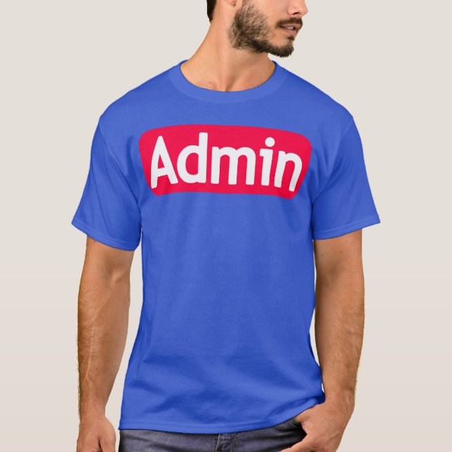 Admin music 80s funny T-Shirt (Front)
