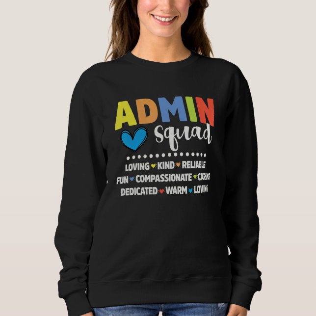 Admin School Assistant Squad Principal Crew Admini Sweatshirt (Front)