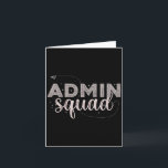Admin Squad Administrative Istant Office Team Secr Card<br><div class="desc">Admin Squad Administrative Istant Office Team Secretary</div>