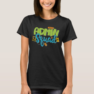 Admin Squad Administrator Administrative Assistant T-Shirt
