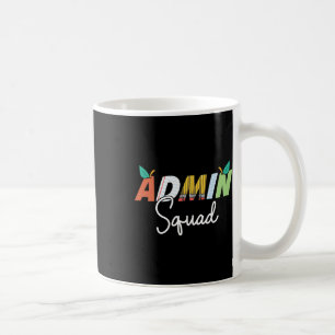 Admin Squad Crew Team Back To School Teacher Squad Coffee Mug