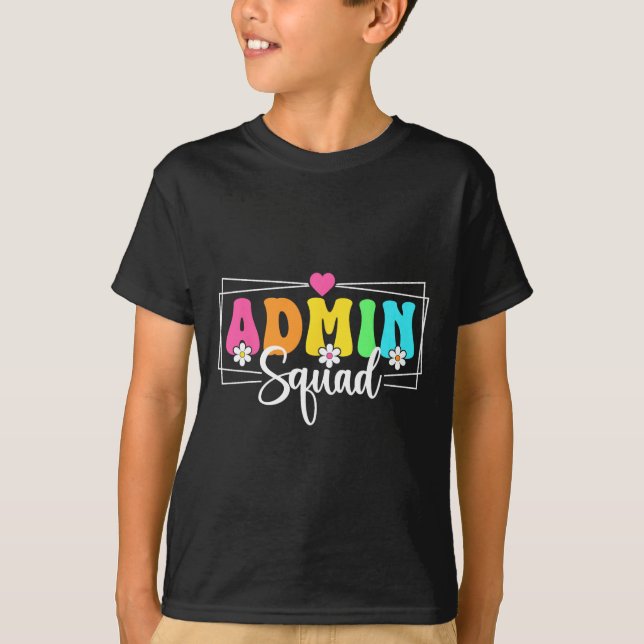 Admin Squad School Istant Principal Back To School T-Shirt (Front)
