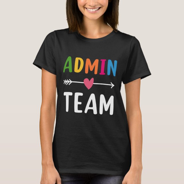 Admin Team Back To School Matching Group Squad  T-Shirt (Front)