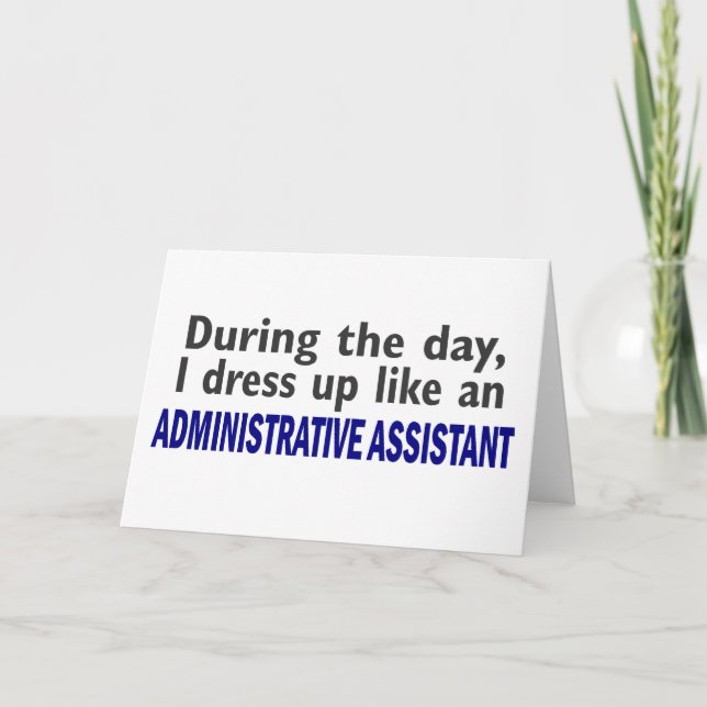 ADMINISTRATIVE ASSISTANT During The Day Card (Front)