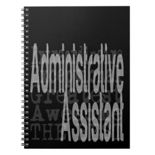 Administrative Assistant Extraordinaire Notebook