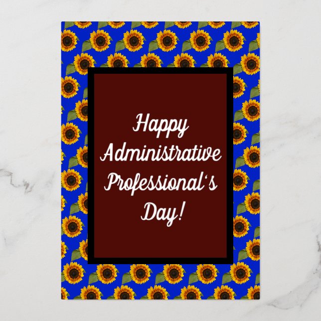 Administrative Professional's Day Sunflower Art Foil Holiday Card (Front)