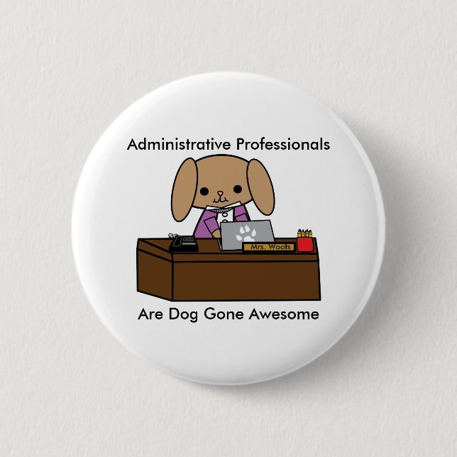 Administrative Professionals Doggone Awesome Dog 2 Inch Round Button (Front)