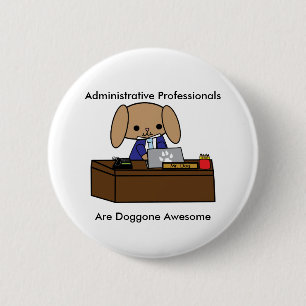 Administrative Professionals Doggone Awesome Dog M 2 Inch Round Button
