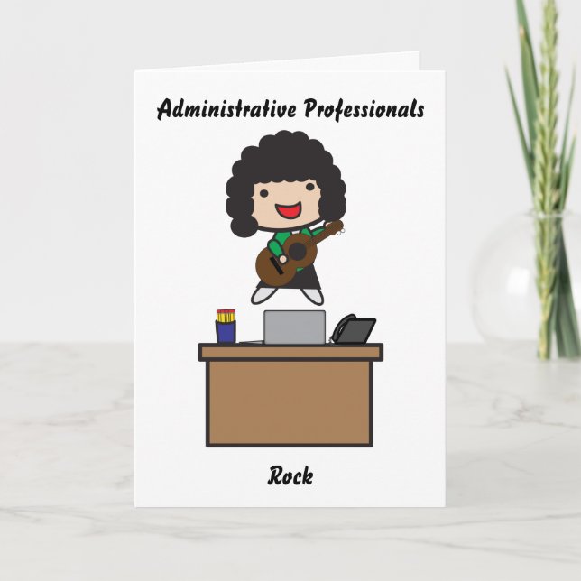 Administrative Professionals Rock dark hair Funny Card (Front)