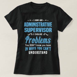 Administrative Supervisor T-Shirt