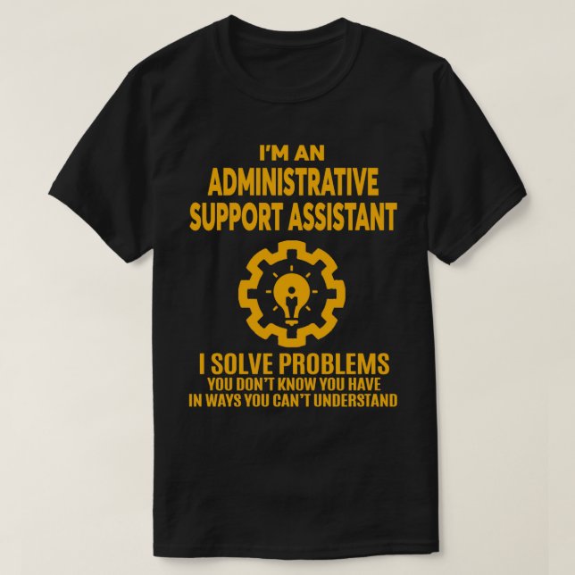 ADMINISTRATIVE SUPPORT ASSISTANT NICE DESIGN 2017  T-Shirt (Design Front)
