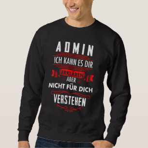 Administrator Admin System Admin Programmer Sweatshirt