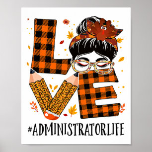 Administrator Love Messy Bun Turkey Thanksgiving A Poster