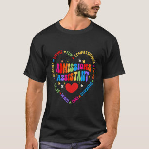 Admissions Assistant Squad Life Teacher Appreciati T-Shirt