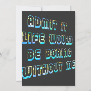 Admit It Life Would Be Boring Without Me Vintage  Holiday Card