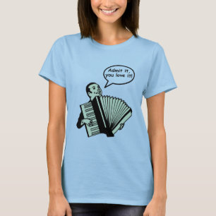 Admit it, you love it! T-Shirt