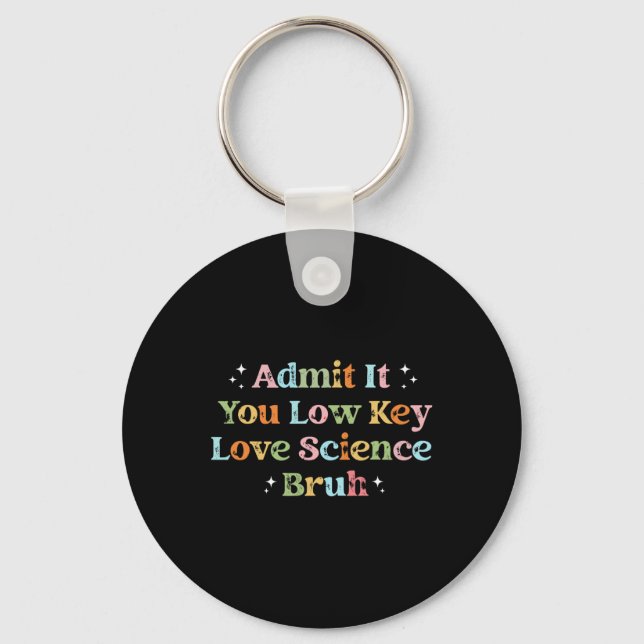 Admit It You Low Key Love Science Bruh Retro Graph Keychain (Front)