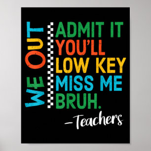 Admit low key miss bruh out teachers womenAdmit lo Poster