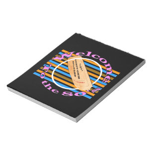 Admit one ticket - to the 80's  notepad