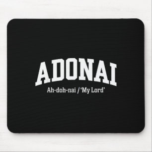 Adonai My Lord  Mouse Pad