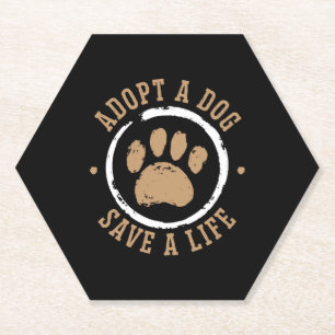 Adopt A Dog Save A Life Animal Rights Dog Rescue Paper Coaster
