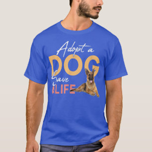 Adopt A Dog Save A Life Rescue German Shepherd  T-Shirt