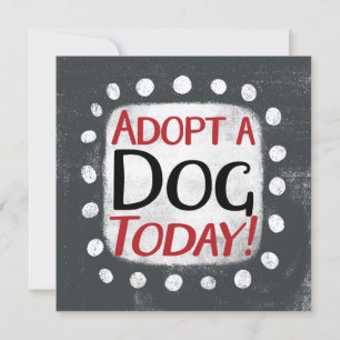 Adopt A Dog Today Greeting Card