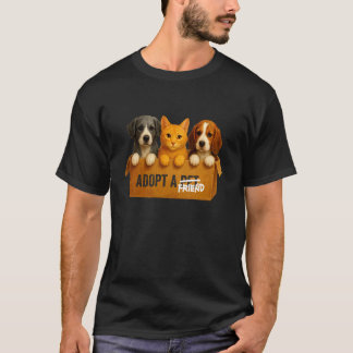 Adopt A Friend Dog Cat Adoption Pet Lover Animal R T-Shirt