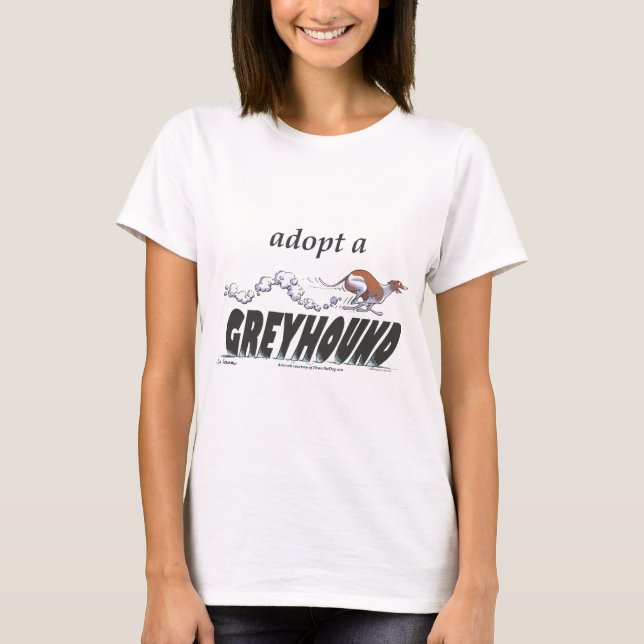Adopt a Greyhound! T-Shirt (Front)